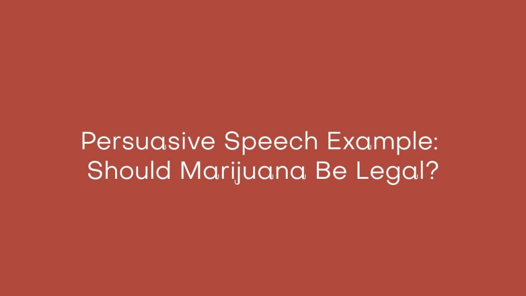 persuasive speech on marijuana