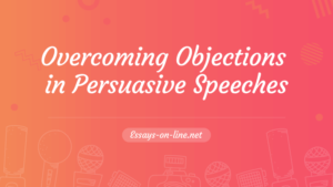 Overcoming Objections in Persuasive Speeches
